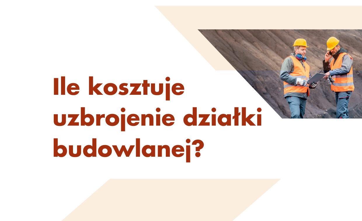 Ile kosztuje uzbrojenie działki budowlanej